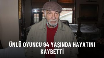 Ünlü oyuncu Yılmaz Gruda hayatını kaybetti