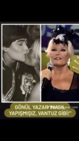 GÖNÜL YAZAR “NASIL YAPIŞMIŞIZ, VANTUZ GİBİ!”